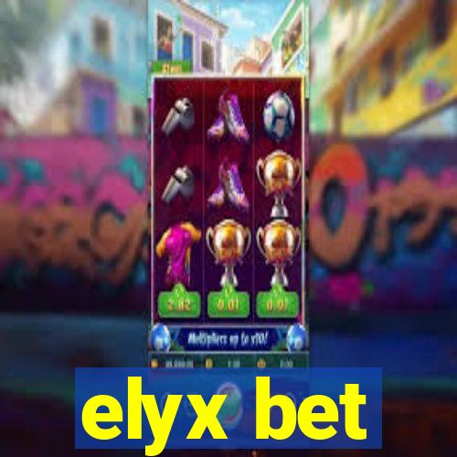 elyx bet