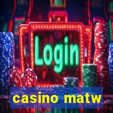 casino matw