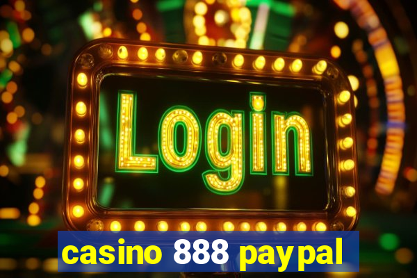 casino 888 paypal