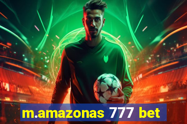 m.amazonas 777 bet