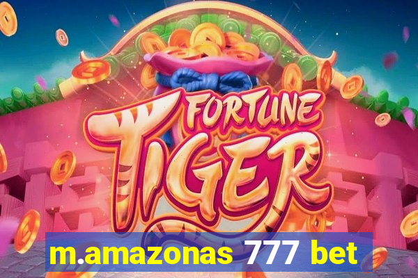 m.amazonas 777 bet