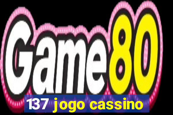 137 jogo cassino