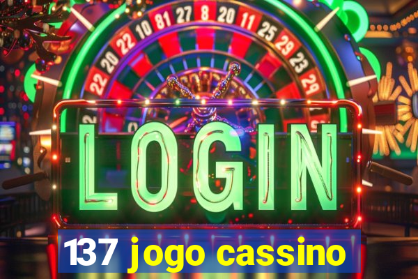 137 jogo cassino