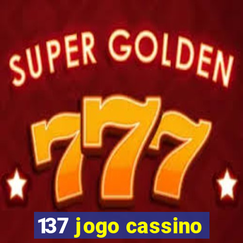 137 jogo cassino