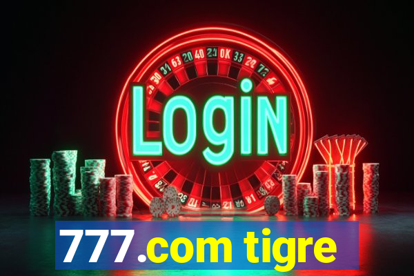 777.com tigre