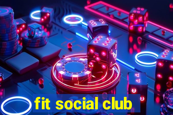 fit social club