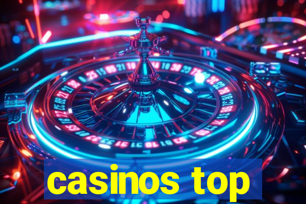 casinos top