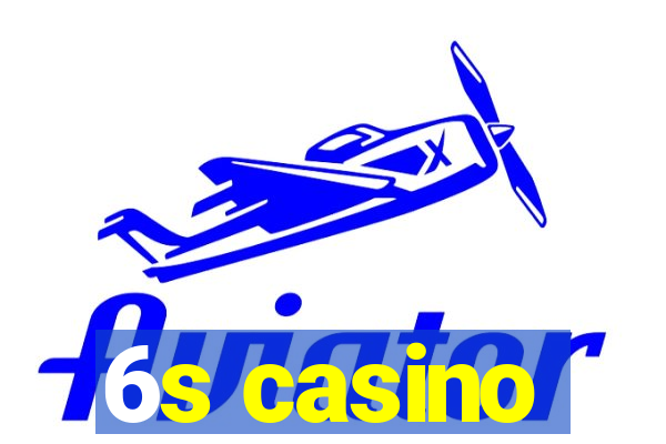 6s casino