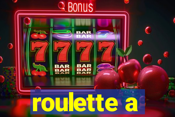 roulette a