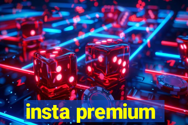 insta premium