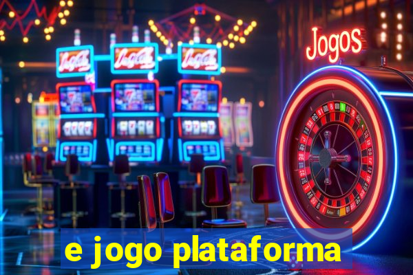 e jogo plataforma