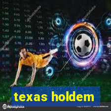 texas holdem