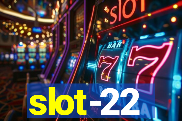 slot-22