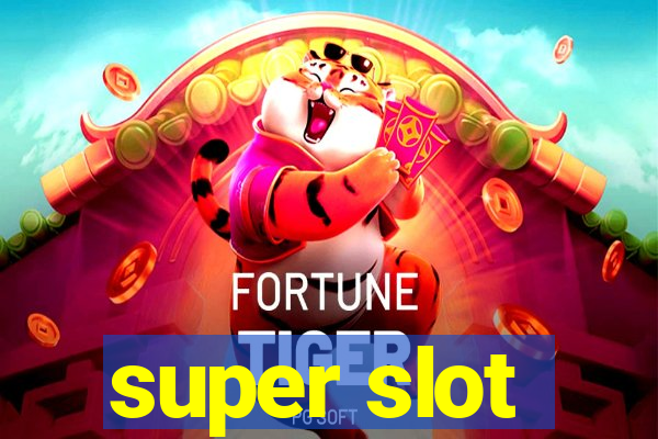 super slot