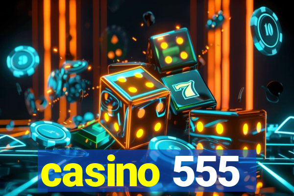 casino 555