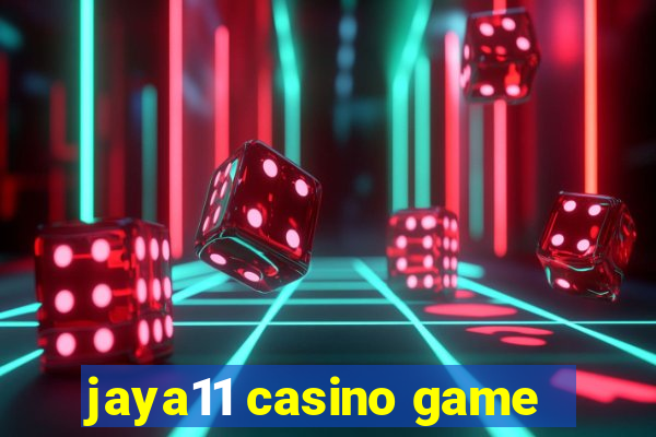 jaya11 casino game