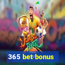 365 bet bonus