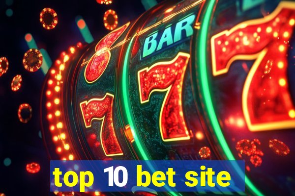 top 10 bet site