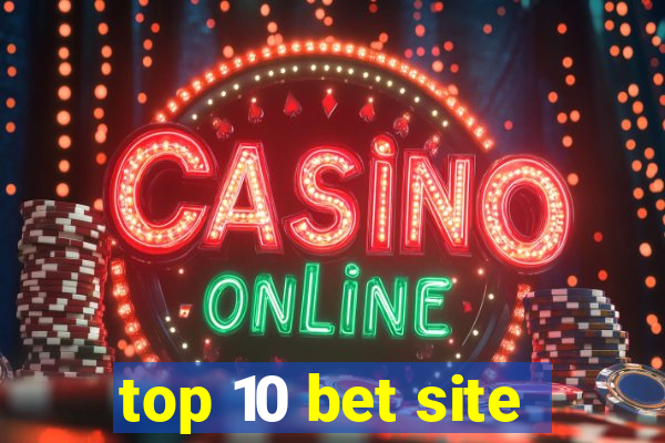 top 10 bet site