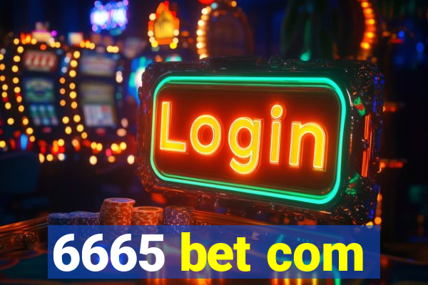 6665 bet com