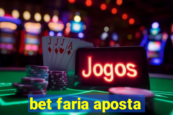 bet faria aposta