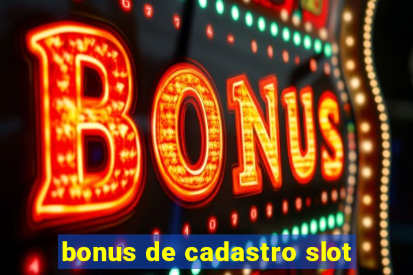 bonus de cadastro slot