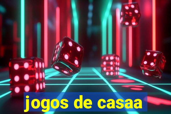 jogos de casaa