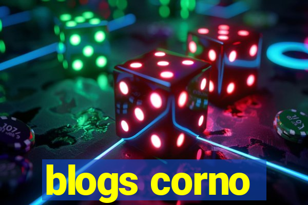 blogs corno