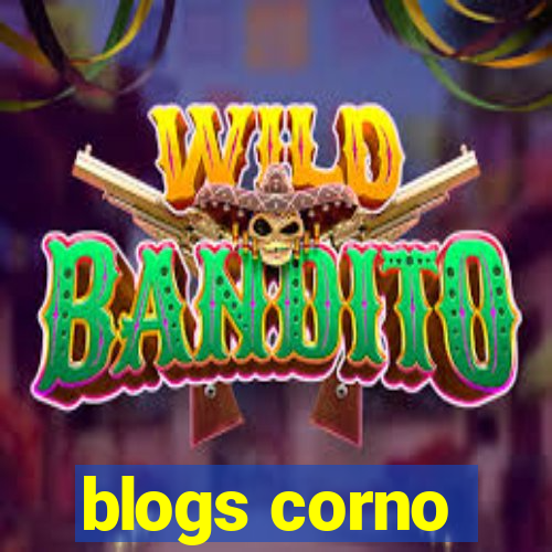 blogs corno