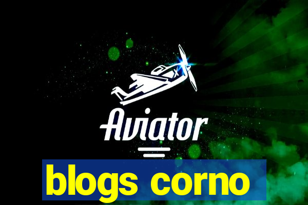 blogs corno