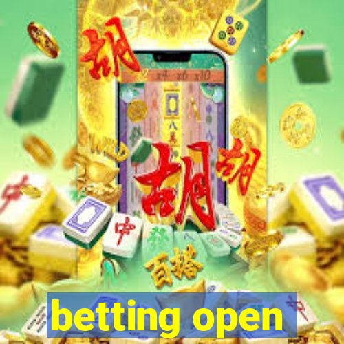 betting open