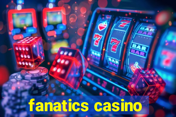 fanatics casino