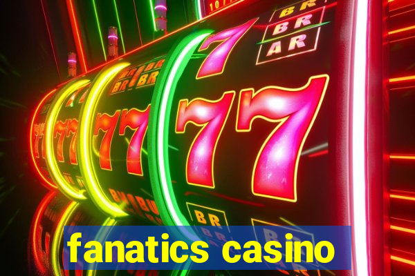 fanatics casino