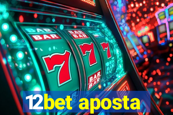 12bet aposta