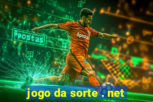 jogo da sorte . net