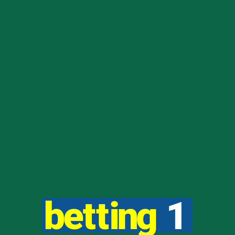 betting 1