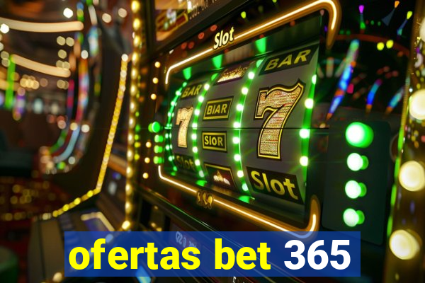 ofertas bet 365