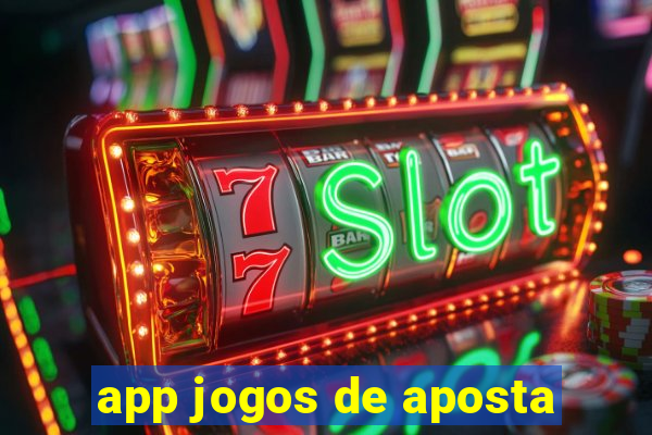 app jogos de aposta