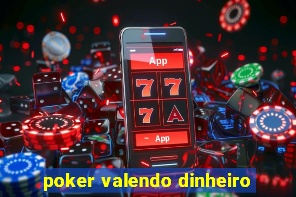 poker valendo dinheiro