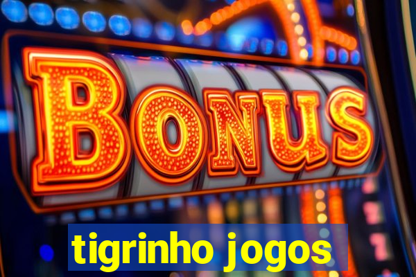 tigrinho jogos