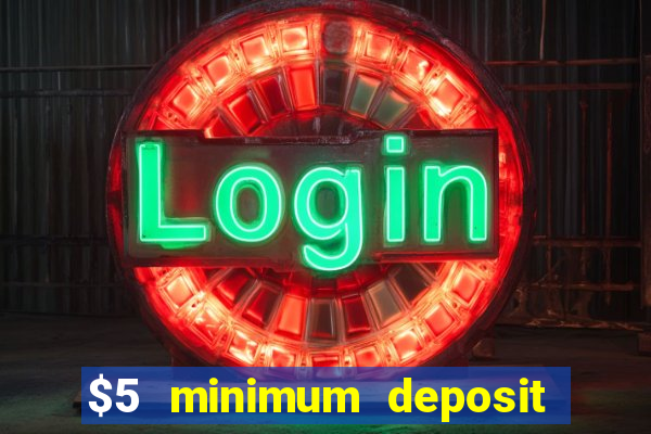 $5 minimum deposit casino in canada