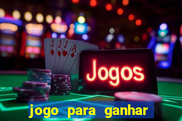 jogo para ganhar dinheiro sem depositar