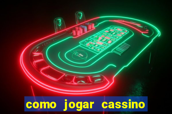 como jogar cassino na bet365