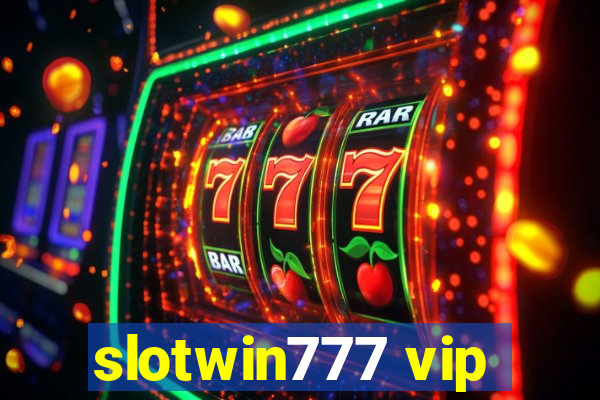 slotwin777 vip