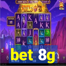 bet 8g