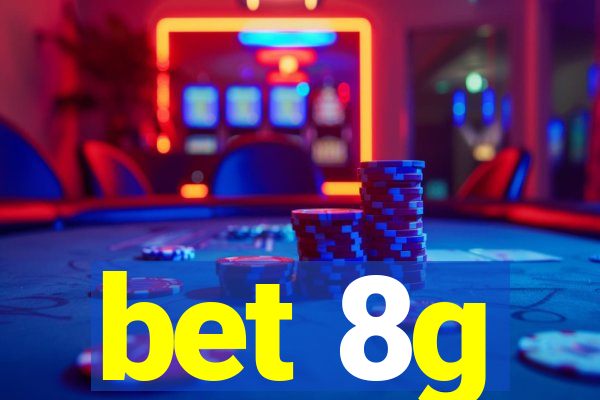 bet 8g