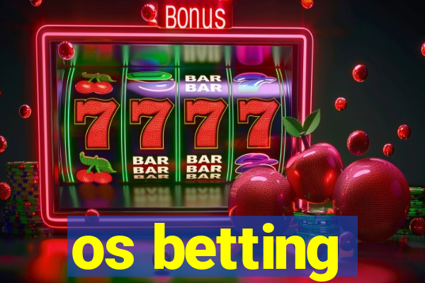 os betting