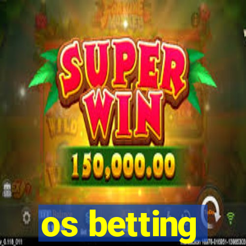 os betting