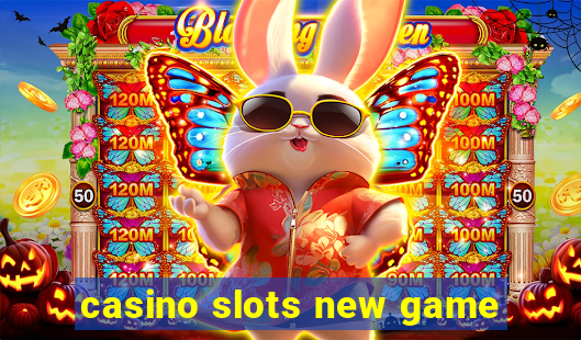 casino slots new game