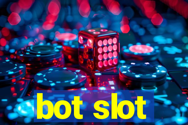 bot slot